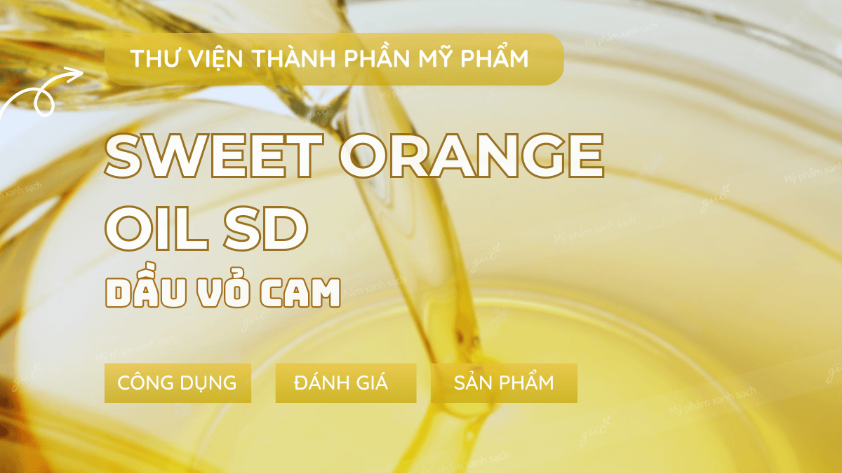 Thành phần mỹ phẩm sweet orange oil sd
