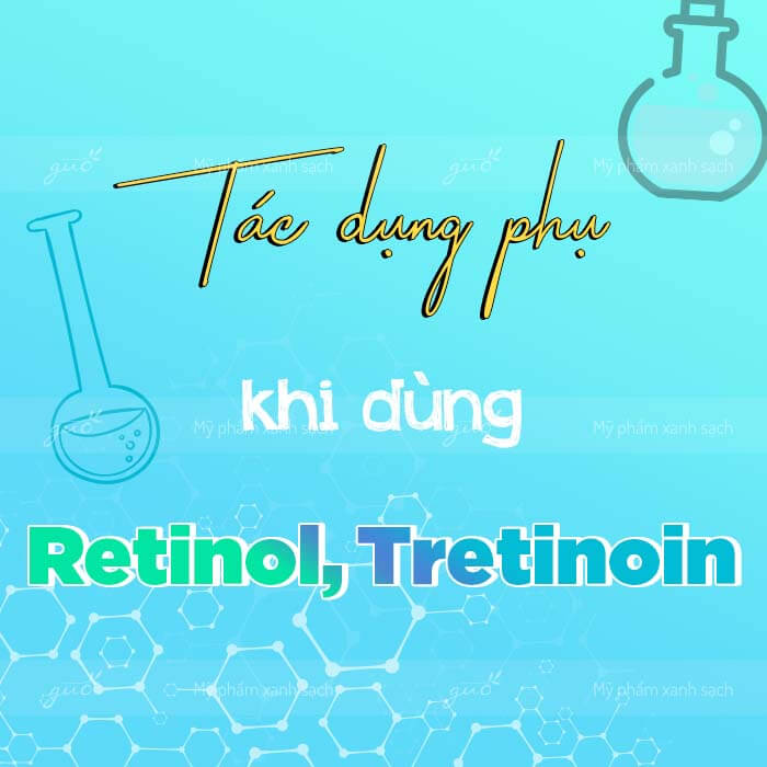 Tác dụng phụ khi dùng Retinol, Tretinoin