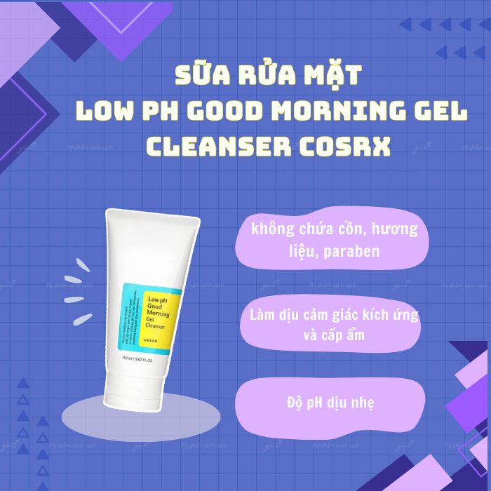 Sữa rửa mặt Cosrx Low pH Good Morning Gel Cleanser cho da nhạy cảm