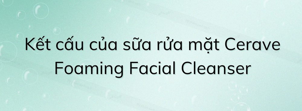 Kết cấu sữa rửa mặt Cerave Foaming Facial Cleanser