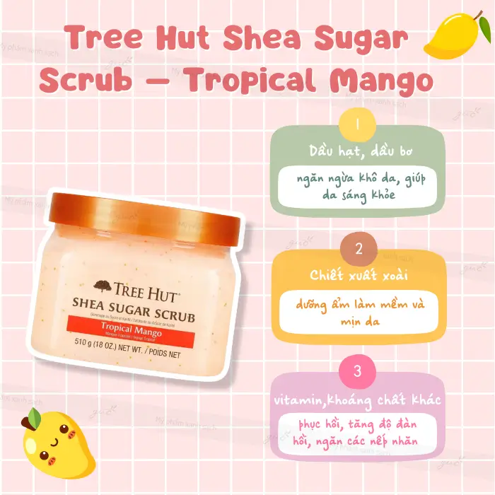 Tẩy da chết nội địa trung tree hut shea sugar scrub tropical mango